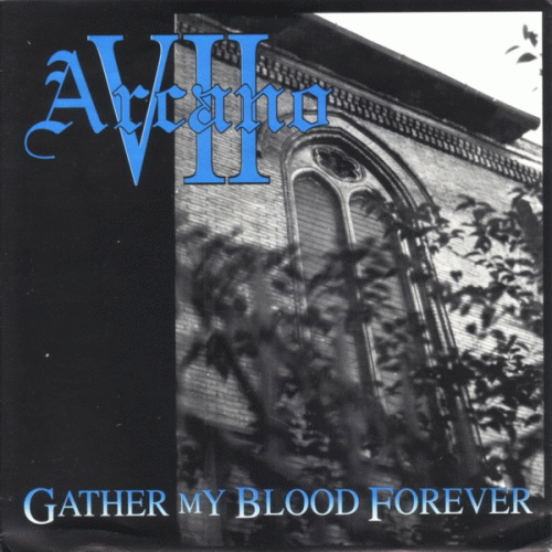 VII Arcano : Gather My Blood Forever